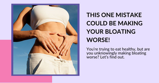 Why Am I Always Bloated? And What Actually Helps
