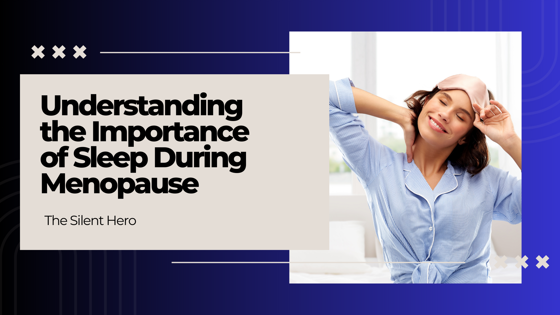 Understanding the Importance of Sleep During Menopause