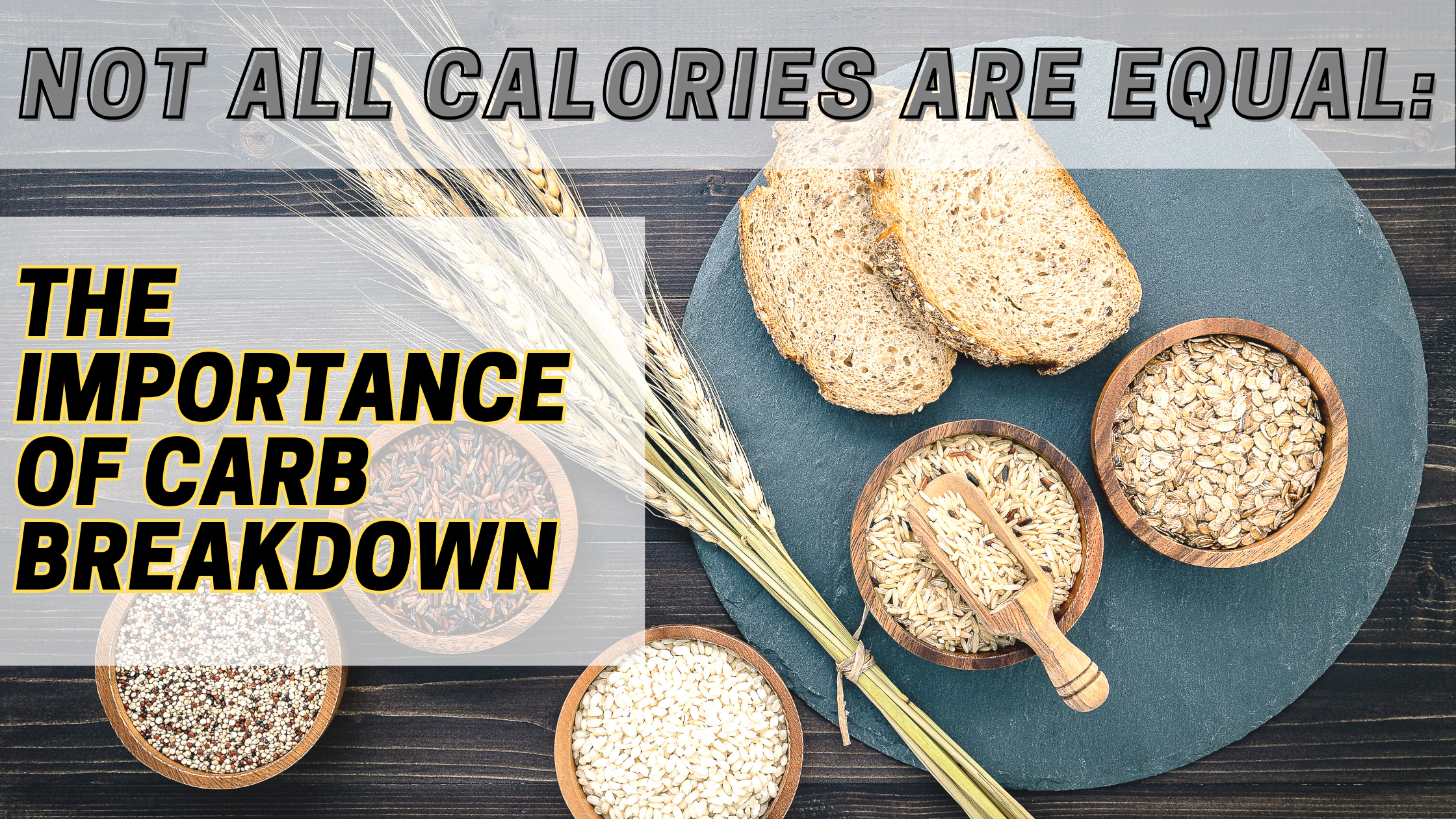 "Not All Calories are Created Equal: The Importance of Carb Breakdown"